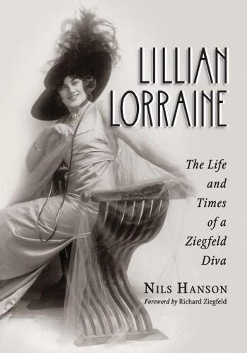 Cover image for Lillian Lorraine: The Life and Times of a Ziegfeld Diva