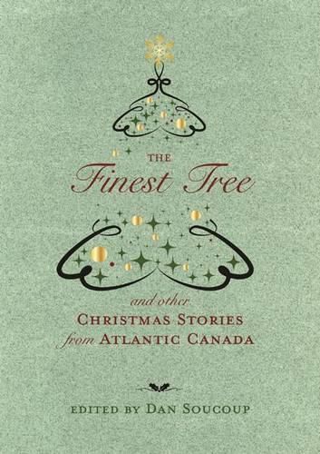 Cover image for The Finest Tree: And Other Christmas Stories from Atlantic Canada