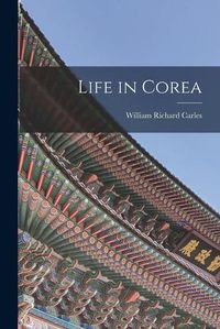 Cover image for Life in Corea