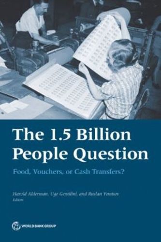 Cover image for The 1.5 billion people question: food, vouchers, or cash transfers?