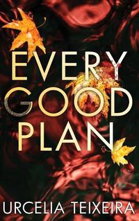 Cover image for Every Good Plan: A Contemporary Christian Mystery and Suspense Novel