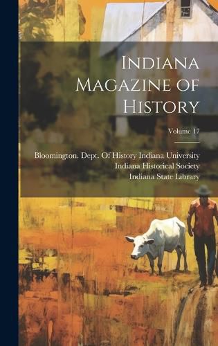 Cover image for Indiana Magazine of History; Volume 17