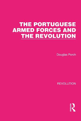 Cover image for The Portuguese Armed Forces and the Revolution