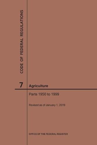 Cover image for Code of Federal Regulations Title 7, Agriculture, Parts 1950-1999, 2019