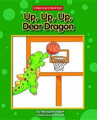 Cover image for Up, Up, Up, Dear Dragon