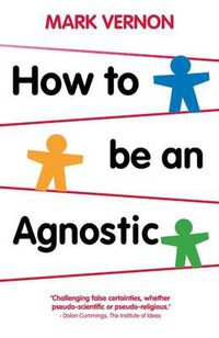 Cover image for How To Be An Agnostic