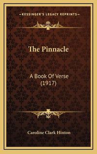 Cover image for The Pinnacle: A Book of Verse (1917)