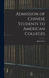 Cover image for Admission of Chinese Students to American Colleges