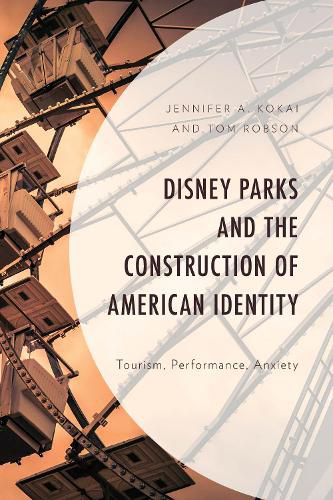 Cover image for Disney Parks and the Construction of American Identity