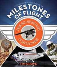 Cover image for Milestones of Flight: From Hot-Air Balloons to SpaceShipOne