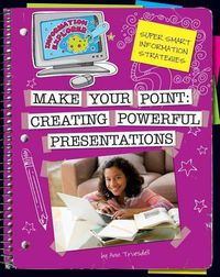 Cover image for Make Your Point: Creating Powerful Presentations