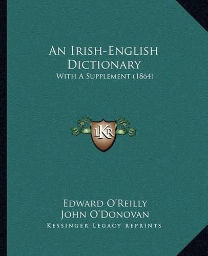 An Irish-English Dictionary: With a Supplement (1864)