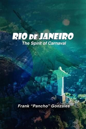 Cover image for Rio de Janeiro, The Spirit of Carnival