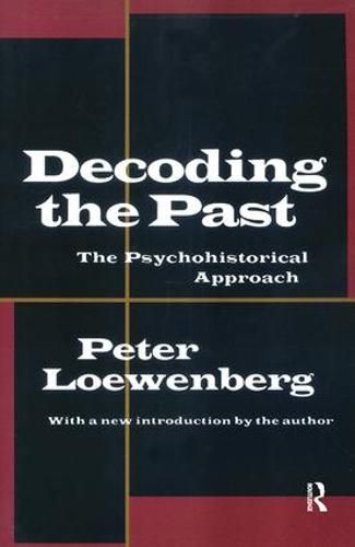 Cover image for Decoding the Past: The Psychohistorical Approach