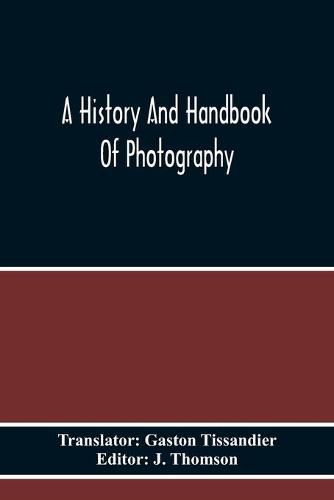 A History And Handbook Of Photography