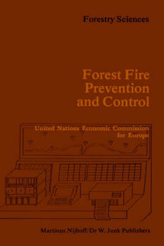 Forest Fire Prevention and Control: Proceedings of an International Seminar organized by the Timber Committee of the United Nations Economic Commission for Europe Held at Warsaw, Poland, at the invitation of the Government of Poland 20 to 22 May 1981