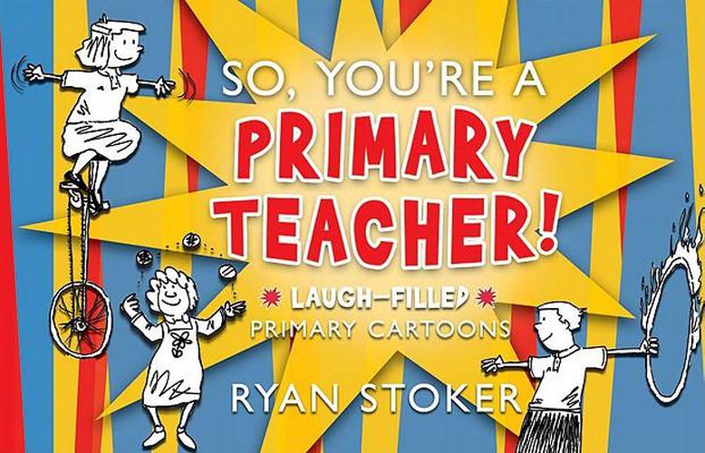 Cover image for So, You're a Primary Teacher