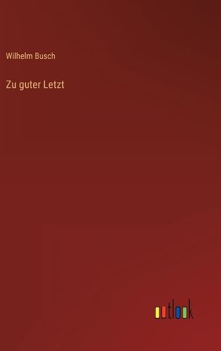 Cover image for Zu guter Letzt