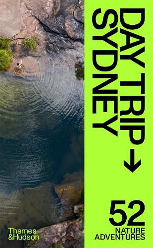 Cover image for Day Trip Sydney: 52 Nature Adventures