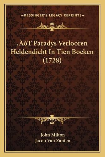 Cover image for A Acentsacentsa A-A A T Paradys Verlooren Heldendicht in Tien Boeken (1728)