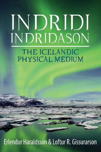 Cover image for Indridi Indridason: The Icelandic Physical Medium