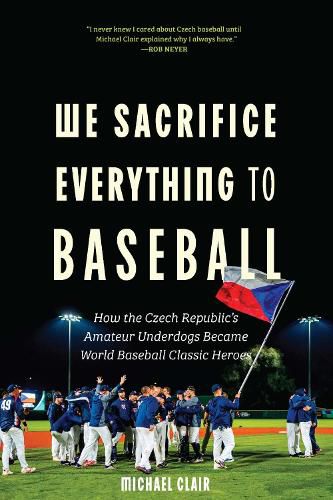 Cover image for We Sacrifice Everything to Baseball