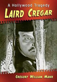 Cover image for Laird Cregar: A Hollywood Tragedy