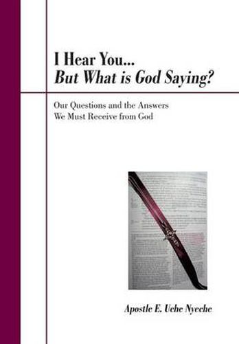 Cover image for I Hear You... But What Is God Saying?