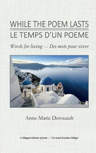 Cover image for While the Poem Lasts / Le Temps d'Un Po me