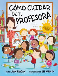 Cover image for Como Cuidar de Tu Profesora