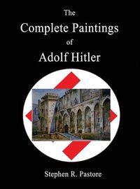 Cover image for The Complete Paintings of Adolf Hitler