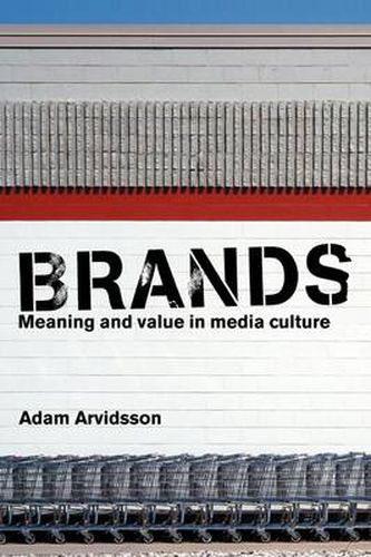 Cover image for Brands: Meaning and Value in Media Culture