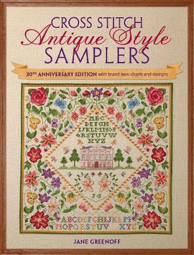 Cover image for Cross Stitch Antique Style Samplers: 30th anniversary edition with brand new charts and designs