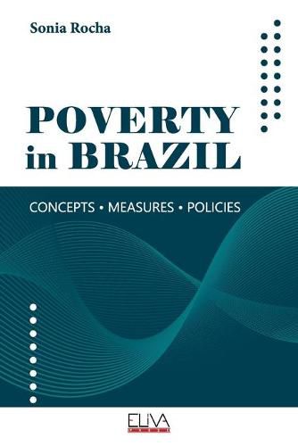 Cover image for Poverty in Brazil: Concepts Measures Policies