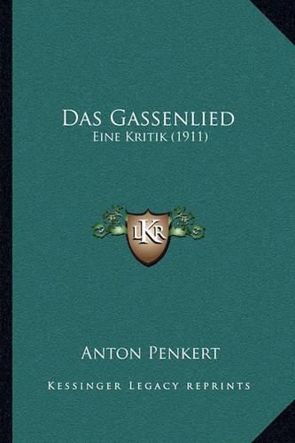 Cover image for Das Gassenlied: Eine Kritik (1911)