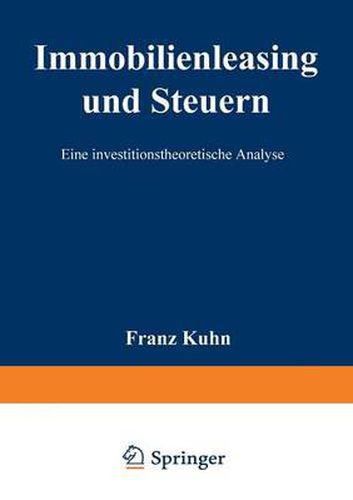 Cover image for Immobilienleasing Und Steuern: Eine Investitionstheoretische Analyse