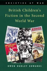 Cover image for British Children's Fiction in the Second World War