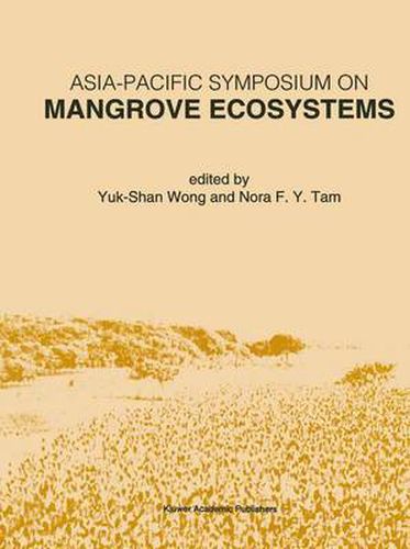 Asia-Pacific Symposium on Mangrove Ecosystems: Proceedings of the International Conference held at The Hong Kong University of Science & Technology, September 1-3, 1993