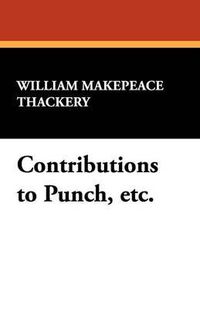 Cover image for Contributions to Punch, Etc.