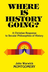 Cover image for Where Is History Going?