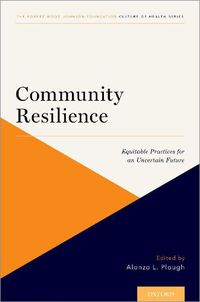 Cover image for Community Resilience: Equitable Practices for an Uncertain Future