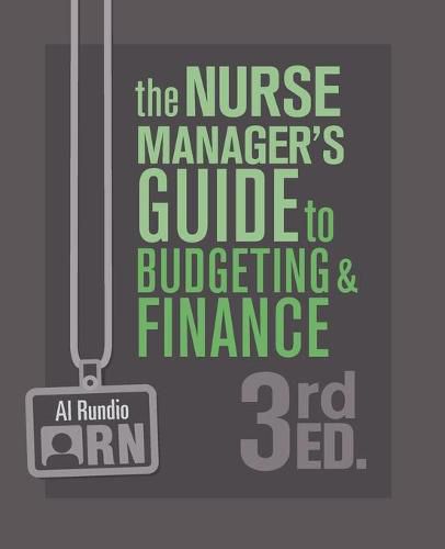 Cover image for The Nurse Manager's Guide to Budgeting and Finance, 3rd Edition