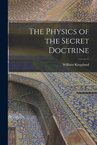 Cover image for The Physics of the Secret Doctrine