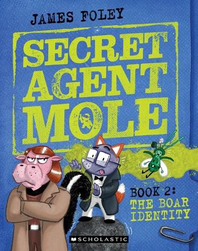 The Boar Identity (Secret Agent Mole: Book 2)