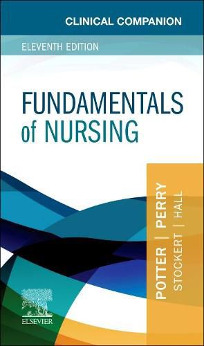 Clinical Companion for Fundamentals of Nursing