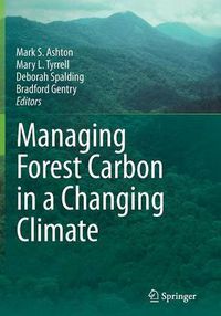 Cover image for Managing Forest Carbon in a Changing Climate