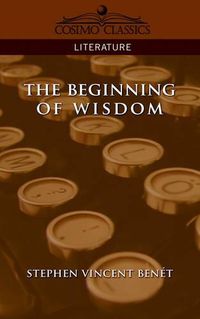 Cover image for The Beginning of Wisdom