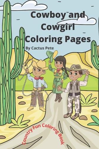 Cover image for Cowboy and Cowgirl Coloring Pages: Country Fun Coloring Book