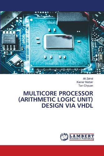 Cover image for Multicore Processor (Arithmetic Logic Unit) Design Via VHDL
