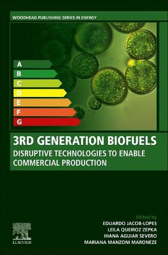 Cover image for 3rd Generation Biofuels: Disruptive Technologies to Enable Commercial Production